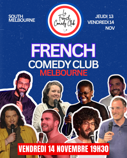 FRENCH COMEDY CLUB SAISON 1 MELBOURNE - Vendredi 14 Novembre 19h30 📍 Roxy