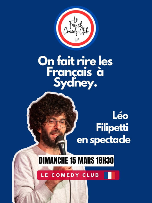 Léo Filipetti au French Comedy Club Sydney – Dimanche 15 Mars à 18h30 au Potts Point Hotel L1