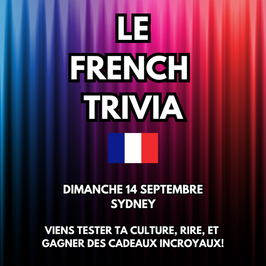 French Trivia Show – 14 Septembre 2025 – Potts Point Hotel – 18h