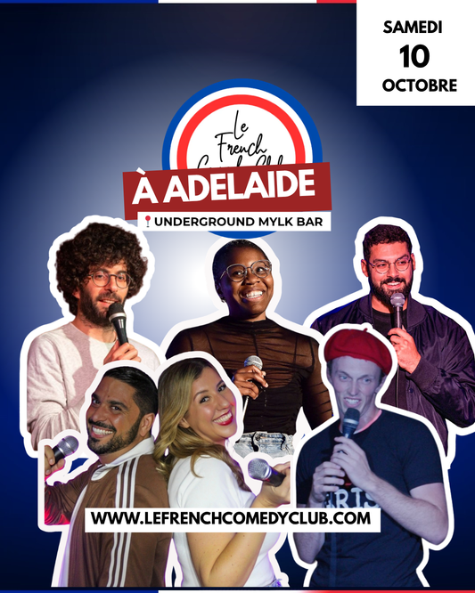 LE FRENCH COMEDY CLUB ADELAIDE le Samedi 10 Octobre